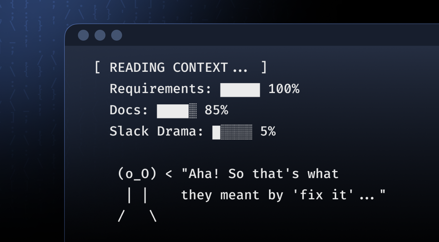 Terminal display showing context reading progress and a humorous developer quote about fixing code.