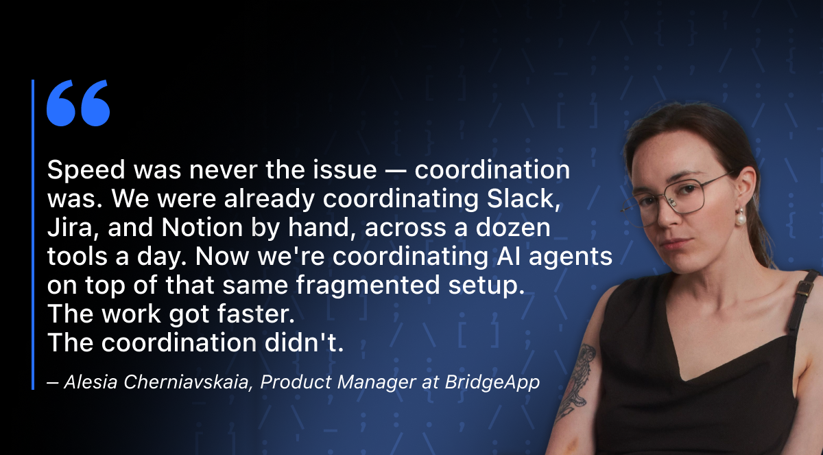 Alesia Cherniavskaia, Product Manager, discusses coordination issues with AI agents.